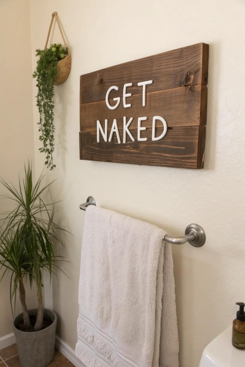 Fill your bathroom with laughs using witty signs.